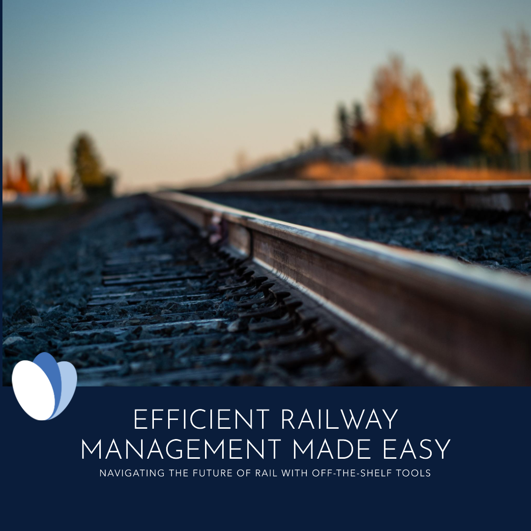 Navigating the Future of Rail: Off-the-Shelf Tools for Efficient Railway Management